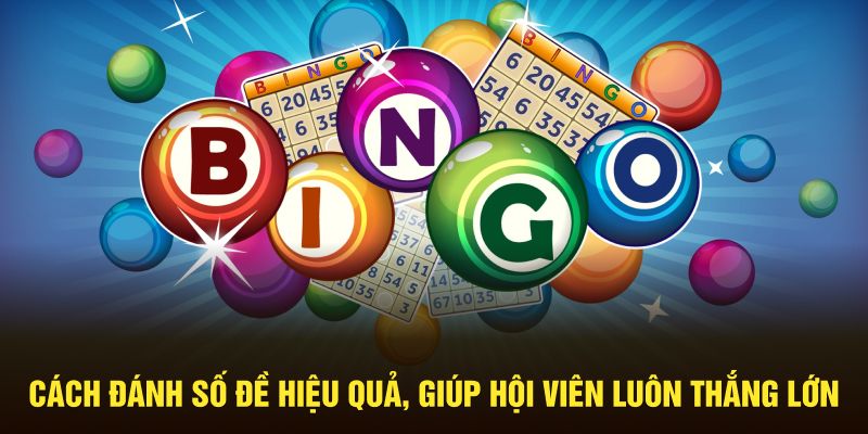 Cách Đánh Số Đề Hiệu Quả, Giúp Hội Viên Luôn Thắng Lớn
